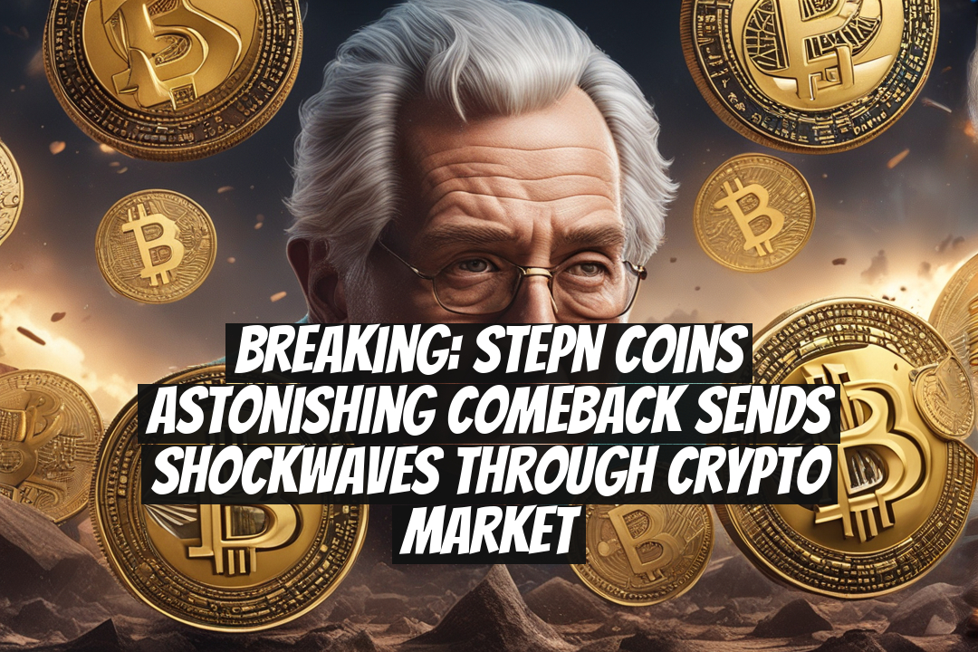 Breaking: STEPN Coins Astonishing Comeback Sends Shockwaves Through Crypto Market