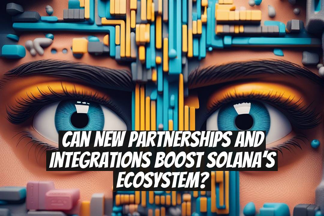 Can New Partnerships and Integrations Boost Solana’s Ecosystem?