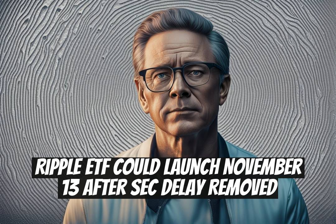 Ripple ETF Could Launch November 13 After SEC Delay Removed