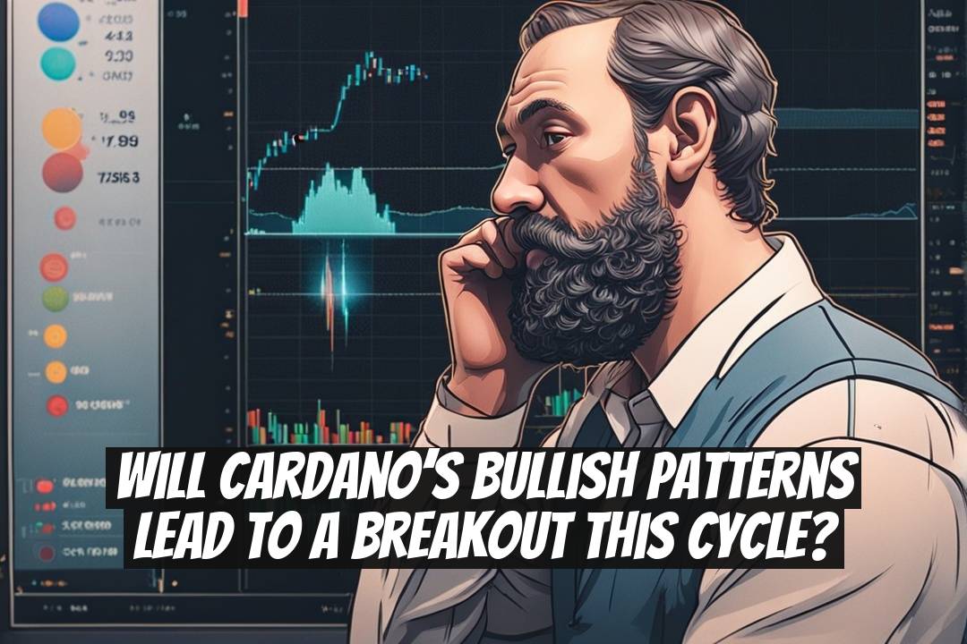 Will Cardano’s Bullish Patterns Lead to a Breakout This Cycle?