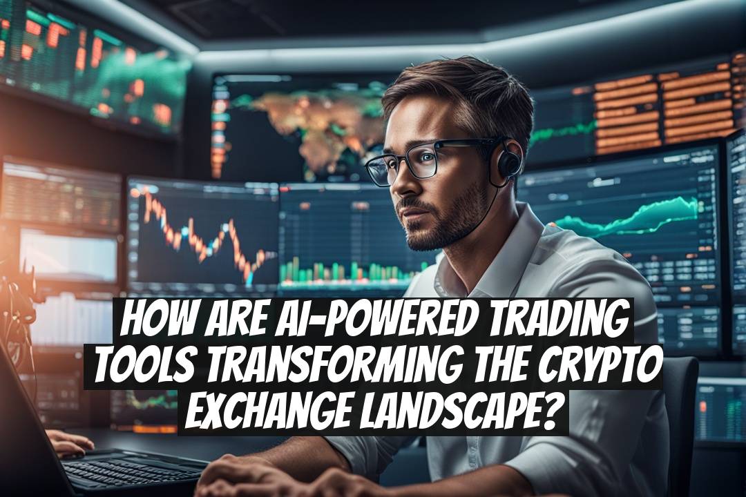How are AI-powered trading tools transforming the crypto exchange landscape?