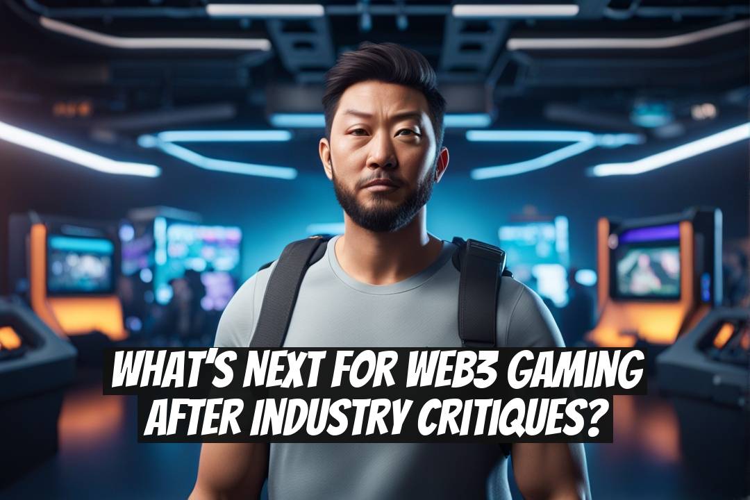 What’s Next for Web3 Gaming After Industry Critiques?