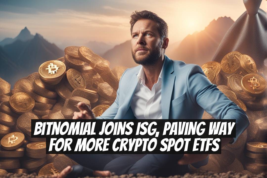 Bitnomial Joins ISG, Paving Way for More Crypto Spot ETFs