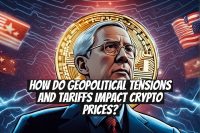 How do geopolitical tensions and tariffs impact crypto prices?