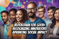 Blockchain for Good: Recognizing innovators advancing social impact