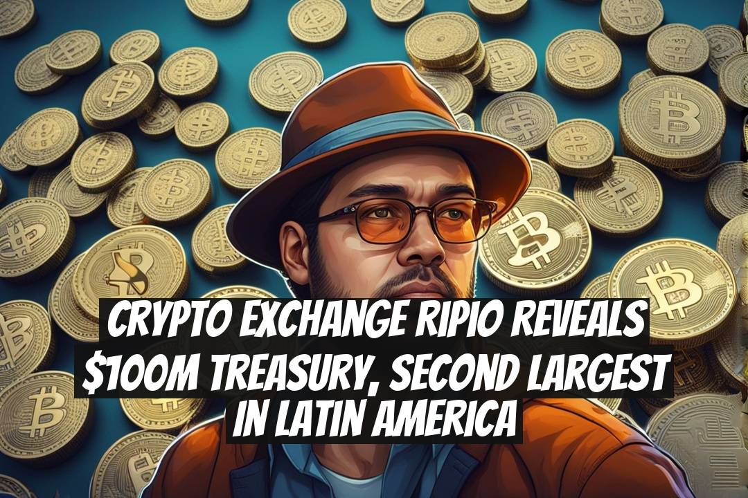 Crypto Exchange Ripio Reveals $100M Treasury, Second Largest in Latin America