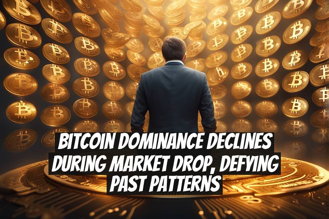 Bitcoin dominance declines during market drop, defying past patterns