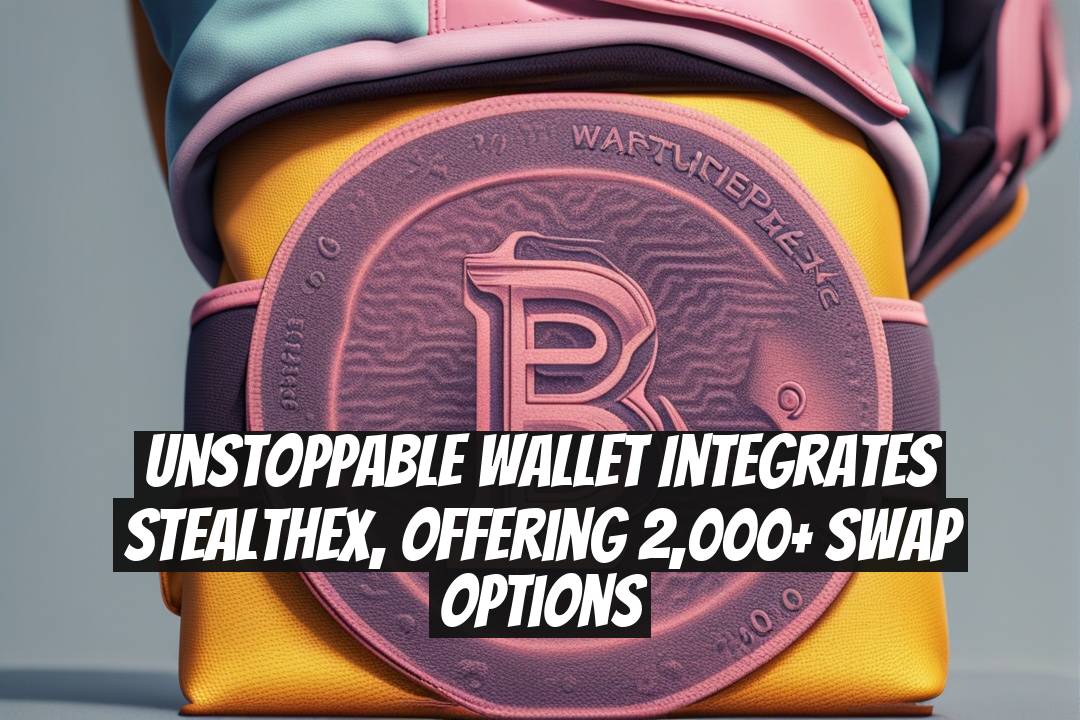 Unstoppable Wallet integrates StealthEX, offering 2,000+ swap options