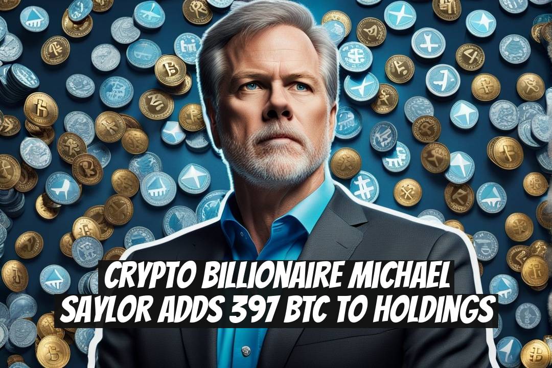 Crypto billionaire Michael Saylor adds 397 BTC to holdings