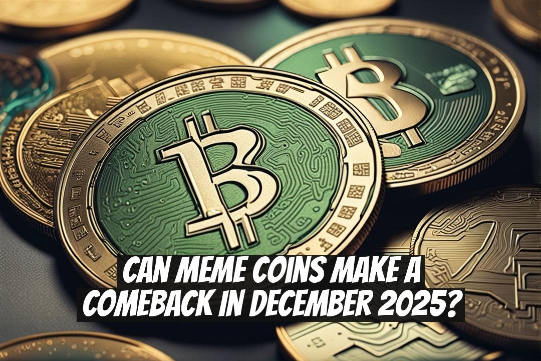 Can Meme Coins Make a Comeback in December 2025?