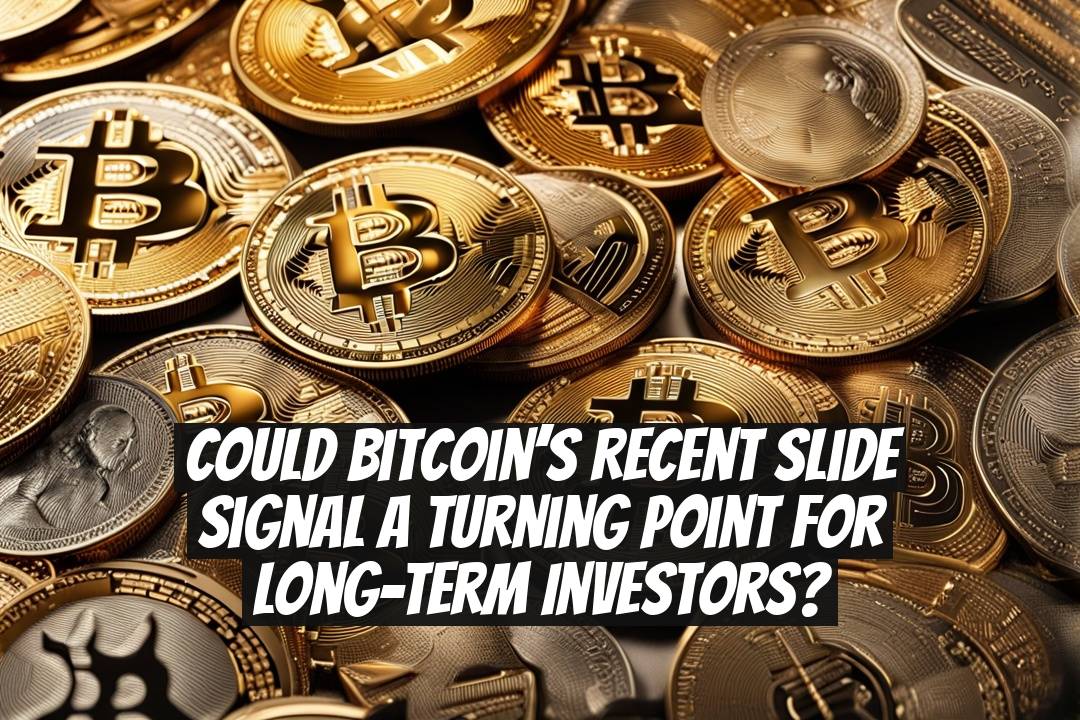 Could Bitcoin’s Recent Slide Signal a Turning Point for Long-Term Investors?