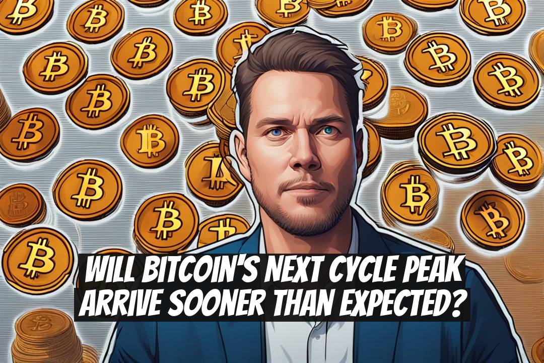 Will Bitcoin's Next Cycle Peak Arrive Sooner Than Expected?