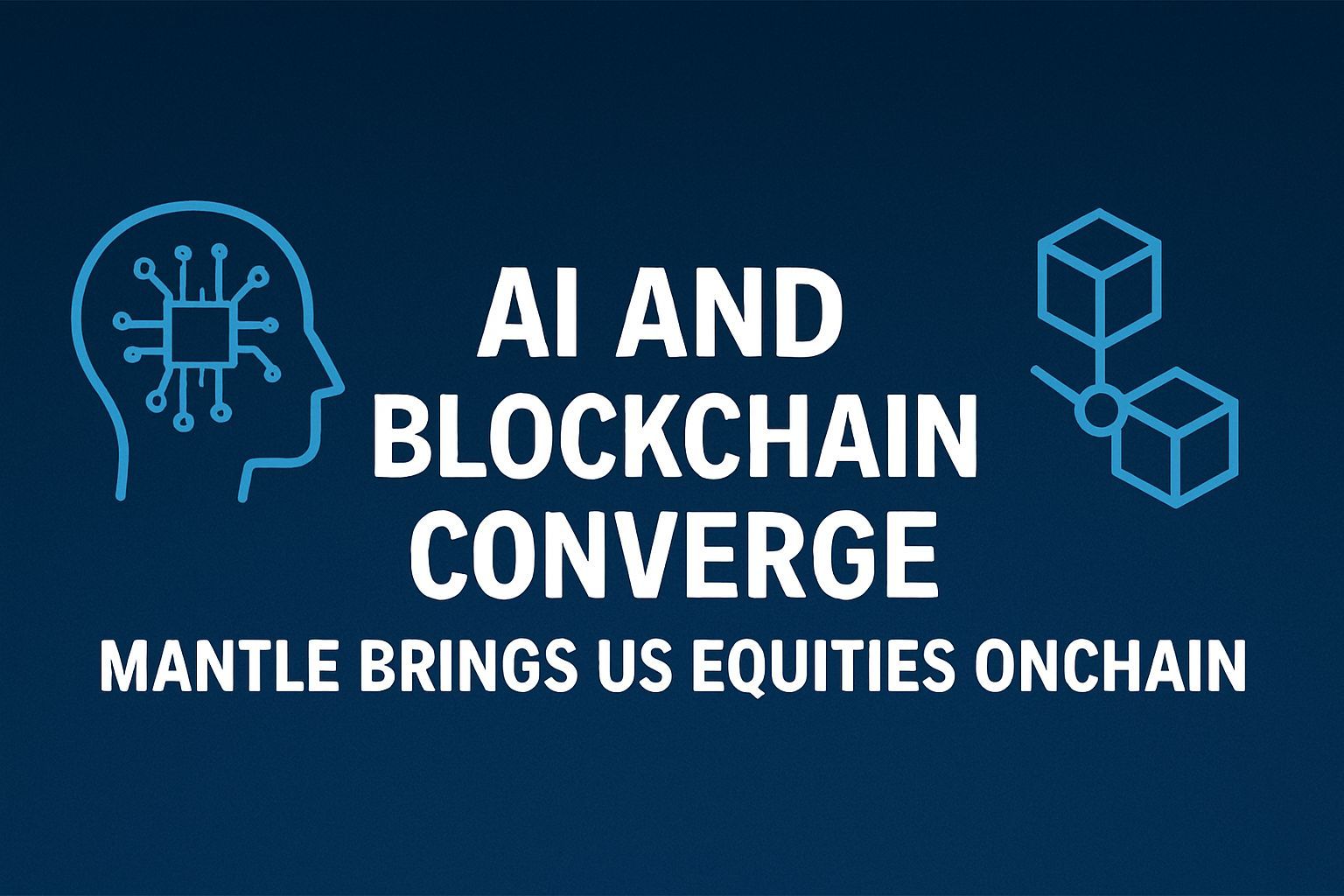 AI and Blockchain Converge: Mantle Brings US Equities Onchain