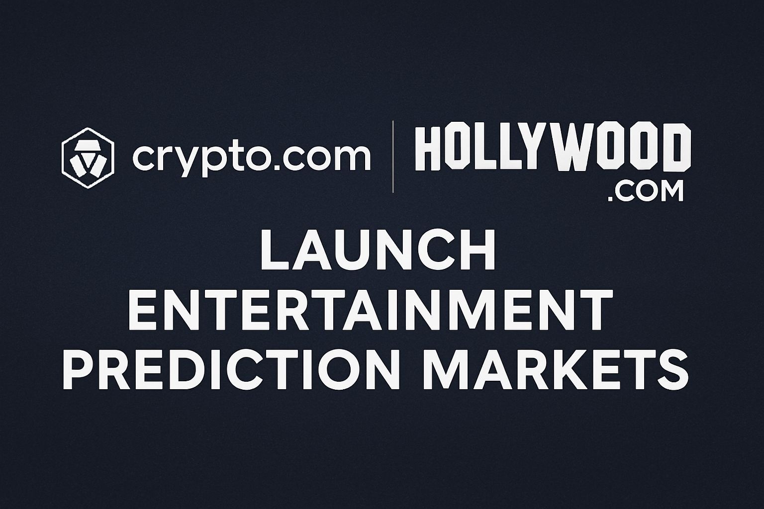 Crypto.com and Hollywood.com Launch Entertainment Prediction Markets