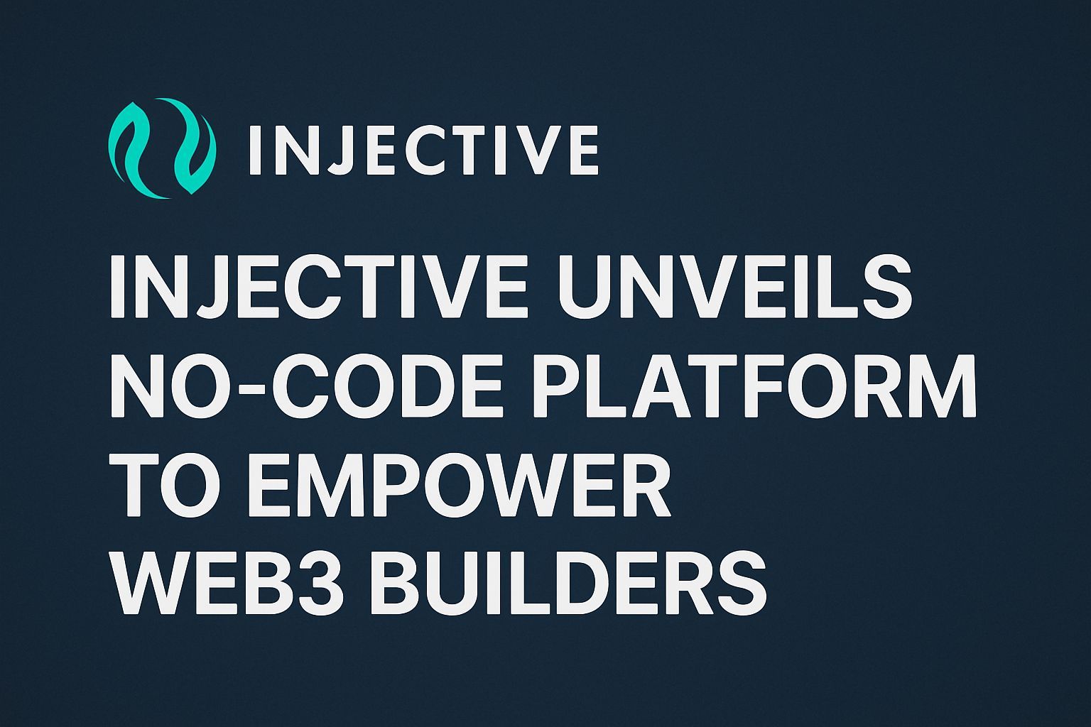 Injective unveils no-code platform to empower Web3 builders