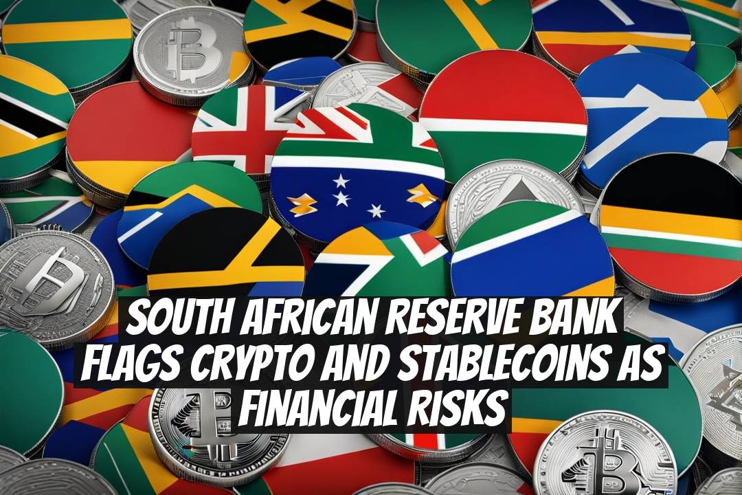 South African Reserve Bank Flags Crypto and Stablecoins as Financial Risks