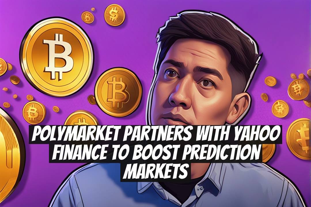 Polymarket Partners with Yahoo Finance to Boost Prediction Markets