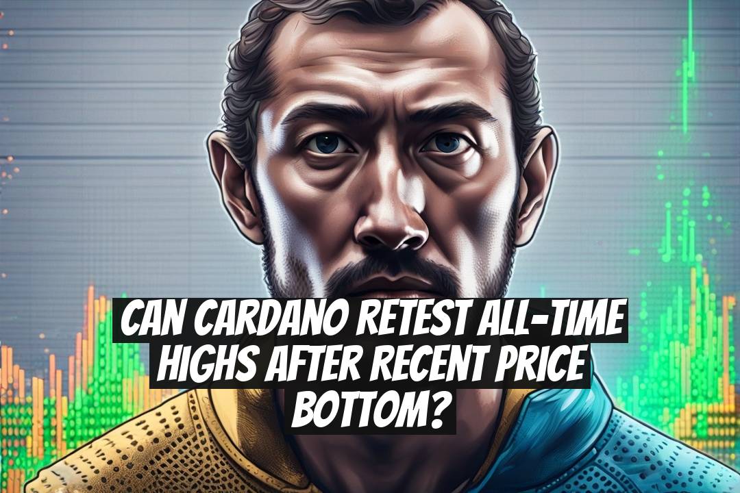 Can Cardano retest all-time highs after recent price bottom?