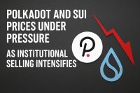 Polkadot and SUI Prices Under Pressure as Institutional Selling Intensifies