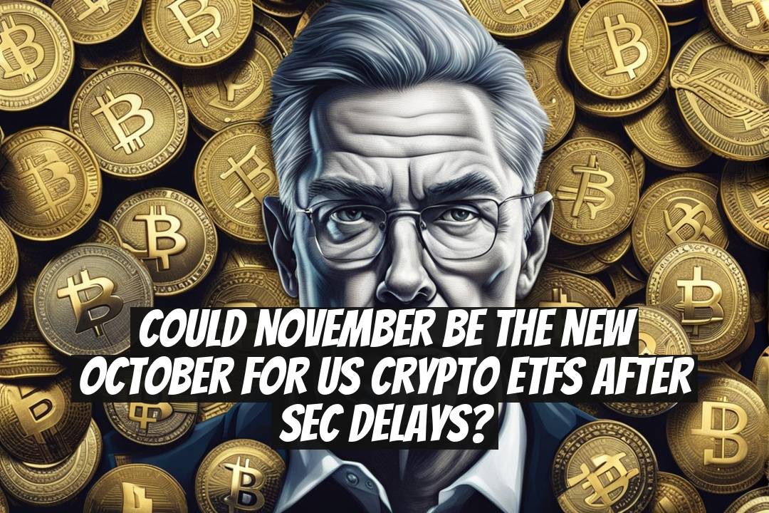 Could November be the new October for US crypto ETFs after SEC delays?
