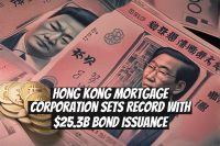 Hong Kong Mortgage Corporation Sets Record With $25.3B Bond Issuance