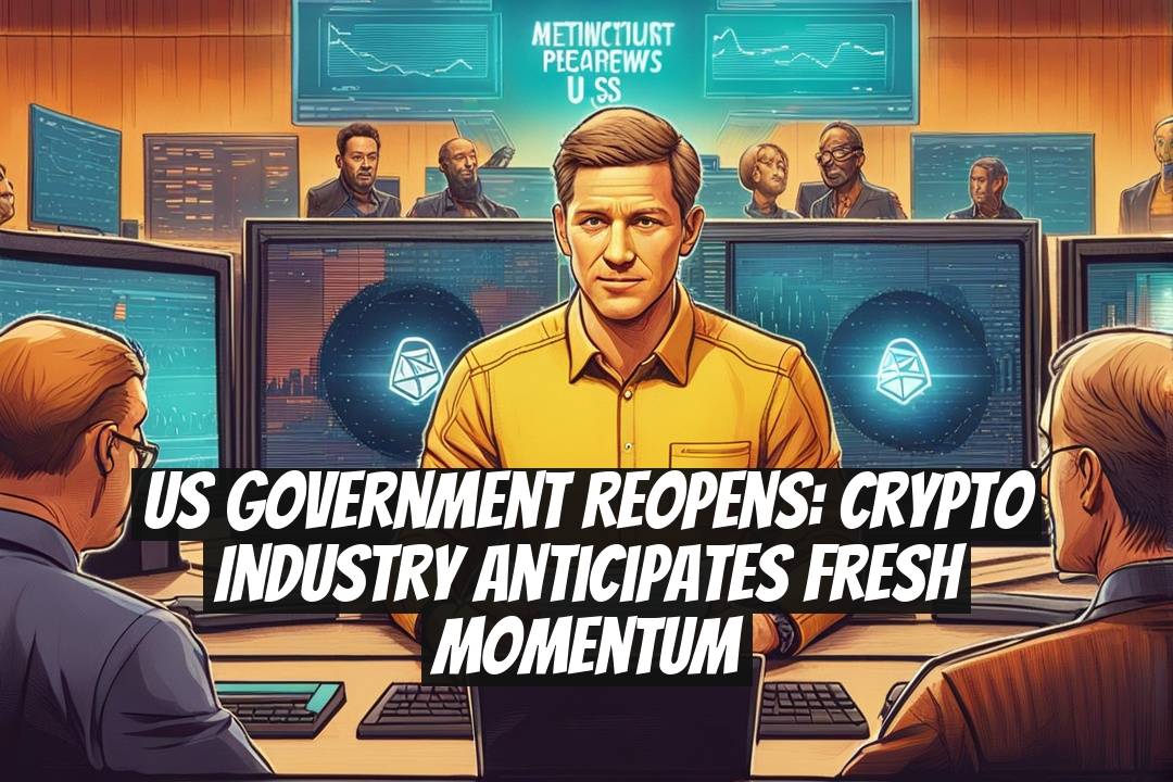 US Government Reopens: Crypto Industry Anticipates Fresh Momentum