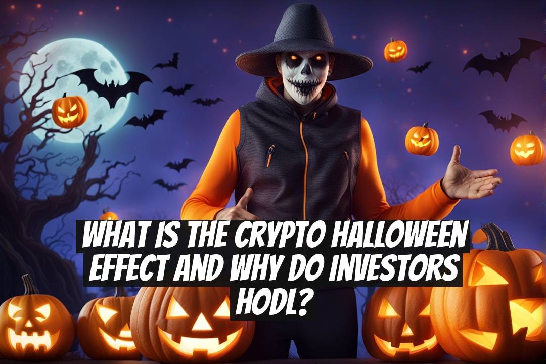 What Is the Crypto Halloween Effect and Why Do Investors HODL?