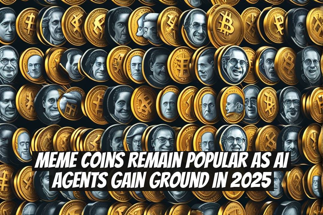 Meme Coins Remain Popular as AI Agents Gain Ground in 2025