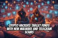 Crypto Hackers Target Funds with New Malware and Telegram Scams