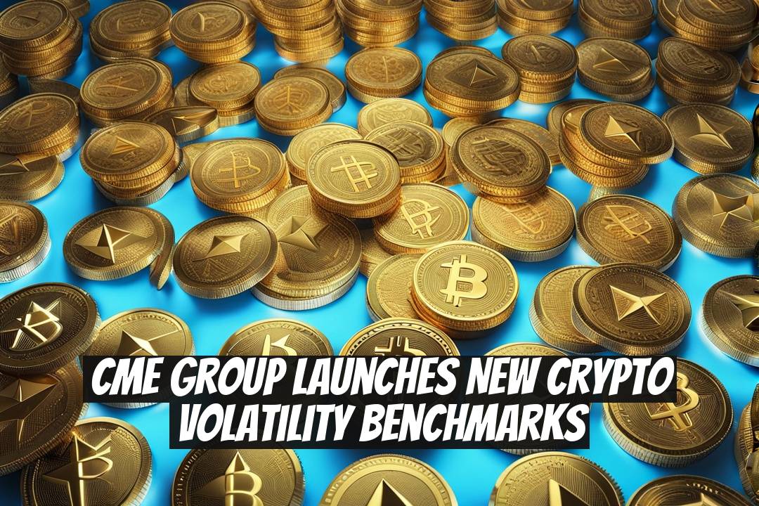 CME Group Launches New Crypto Volatility Benchmarks
