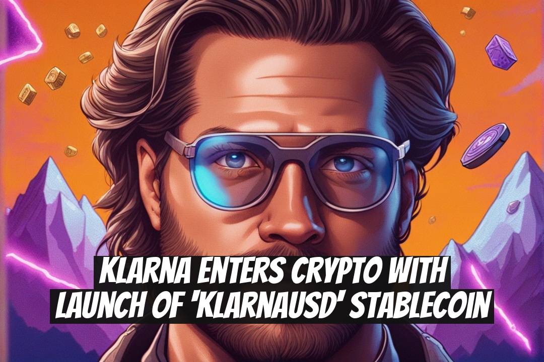 Klarna Enters Crypto with Launch of 'KlarnaUSD' Stablecoin