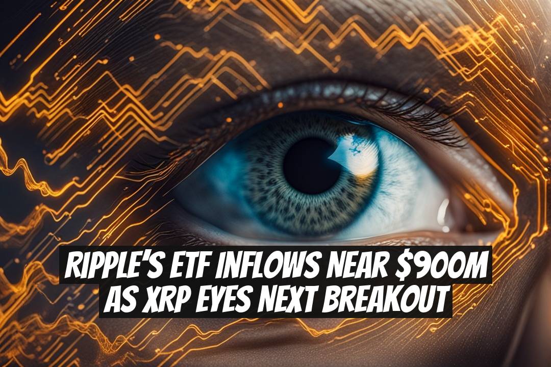 Ripple’s ETF inflows near $900M as XRP eyes next breakout