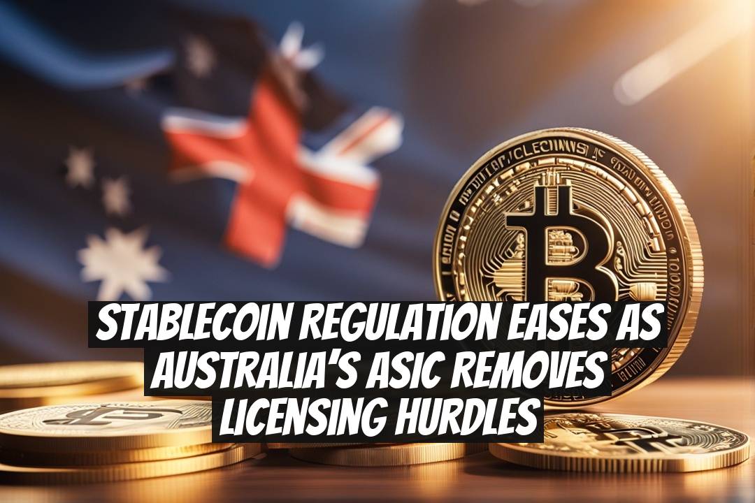 Stablecoin Regulation Eases as Australia’s ASIC Removes Licensing Hurdles