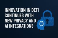Innovation in DeFi Continues with New Privacy and AI Integrations