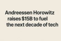 Andreessen Horowitz Raises $15B to Fuel the Next Decade of Tech