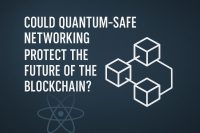 Could Quantum-Safe Networking Protect the Future of the Blockchain?
