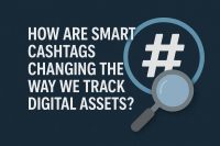 How Are Smart Cashtags Changing the Way We Track Digital Assets?