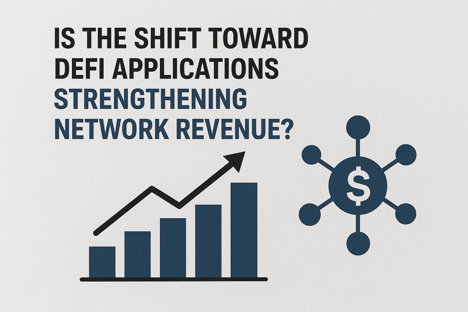 Is the Shift Toward DeFi Applications Strengthening Network Revenue?