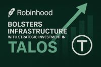 Robinhood Bolsters Infrastructure with Strategic Investment in Talos