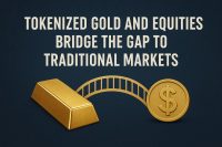 Tokenized Gold and Equities Bridge the Gap to Traditional Markets