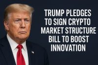 Trump Pledges to Sign Crypto Market Structure Bill to Boost Innovation