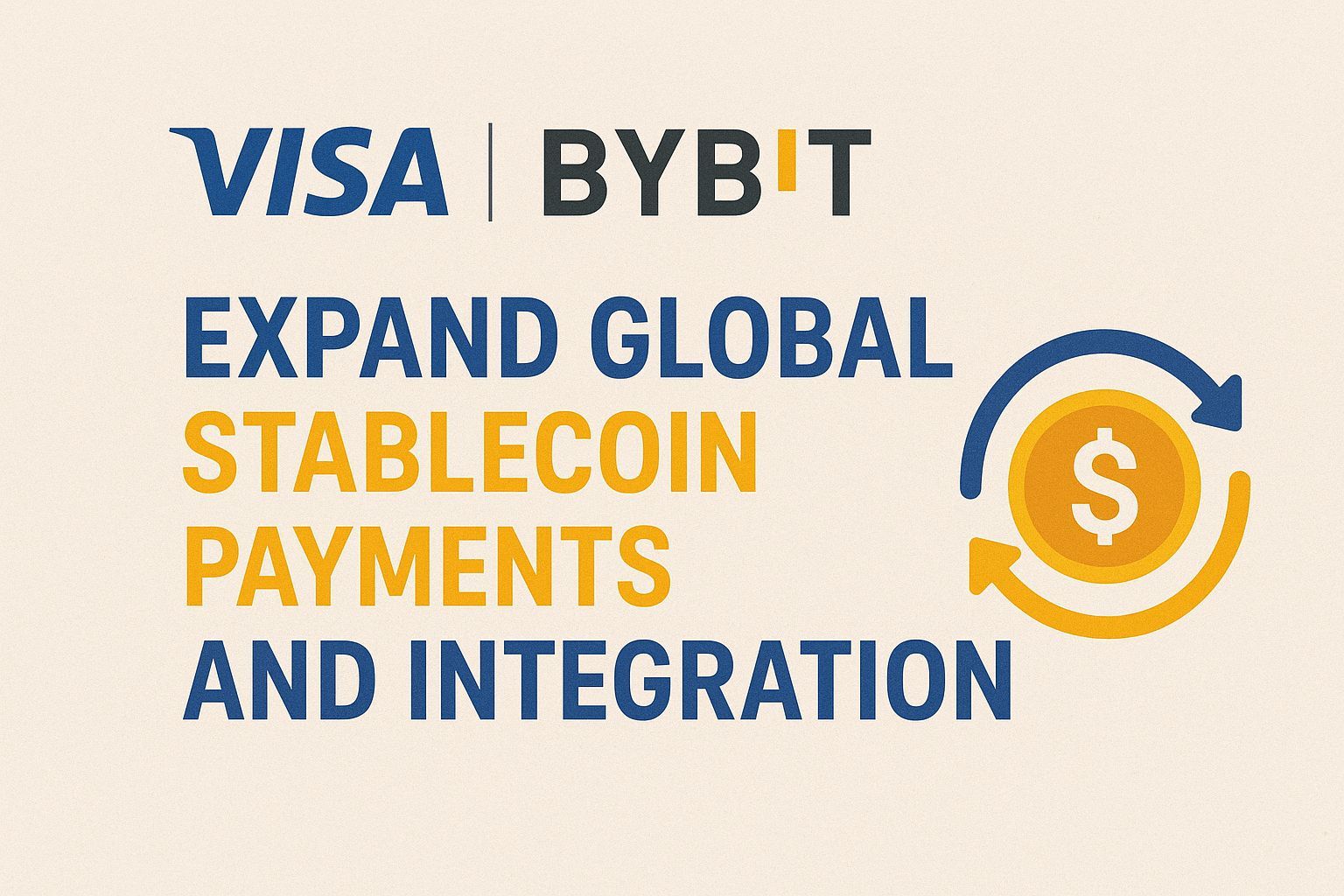 Visa and Bybit Expand Global Stablecoin Payments and Integration