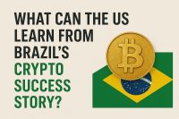 What Can the US Learn From Brazil’s Crypto Success Story?