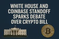 White House and Coinbase standoff sparks debate over crypto bill