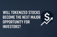 Will Tokenized Stocks Become the Next Major Opportunity for Investors?