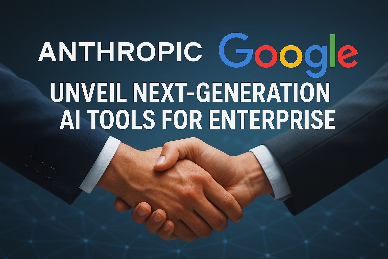 Anthropic and Google Unveil Next-Generation AI Tools for Enterprise