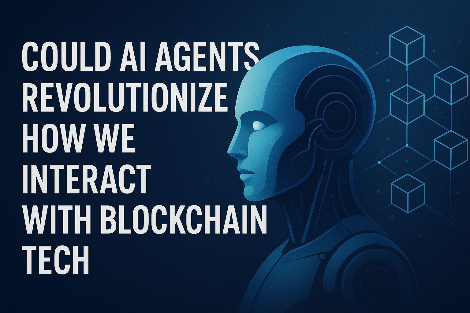 Could AI Agents Revolutionize How We Interact With Blockchain Tech?