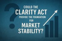 Could the CLARITY Act Provide the Foundation for Market Stability?