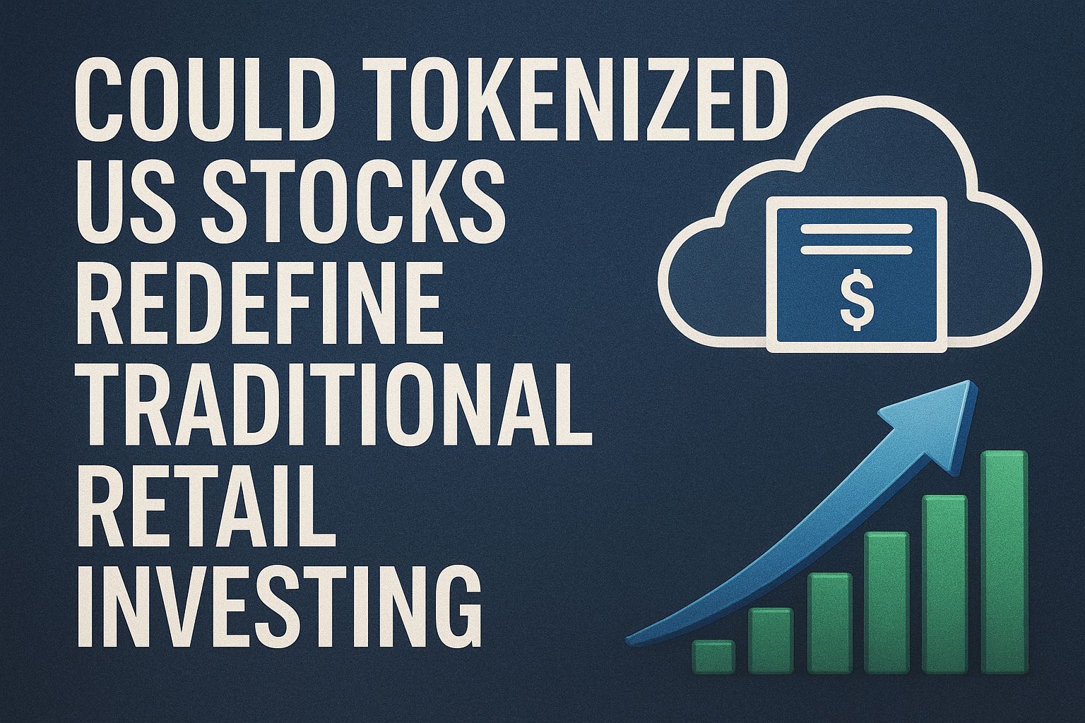Could tokenized US stocks redefine traditional retail investing?