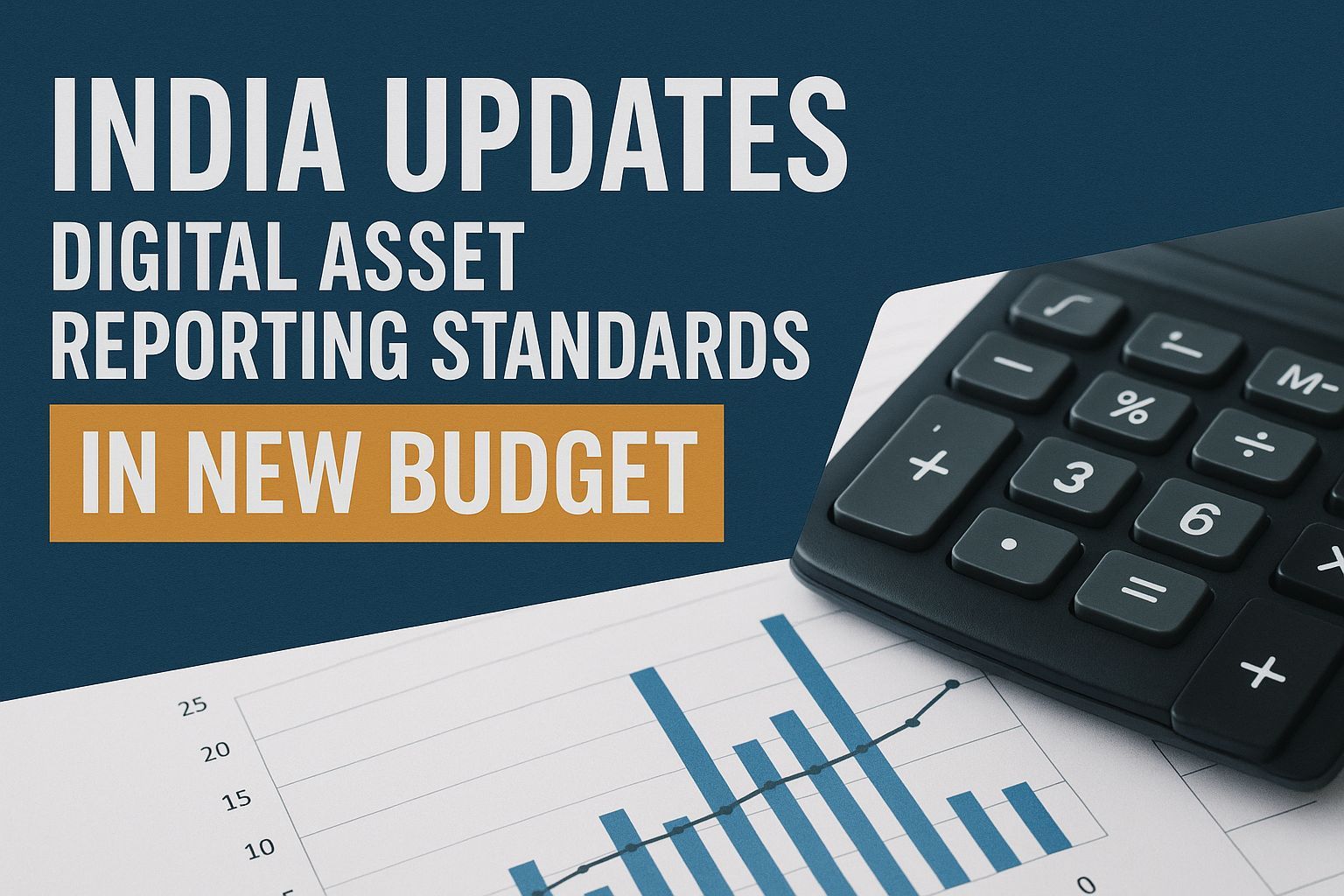 India Updates Digital Asset Reporting Standards in New Budget